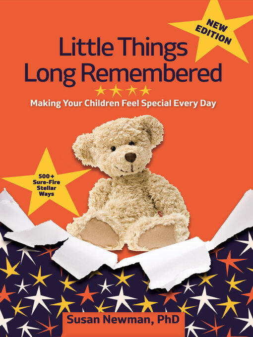 Title details for Little Things Long Remembered: Making Your Children Feel Special Every Day by Susan Newman - Available